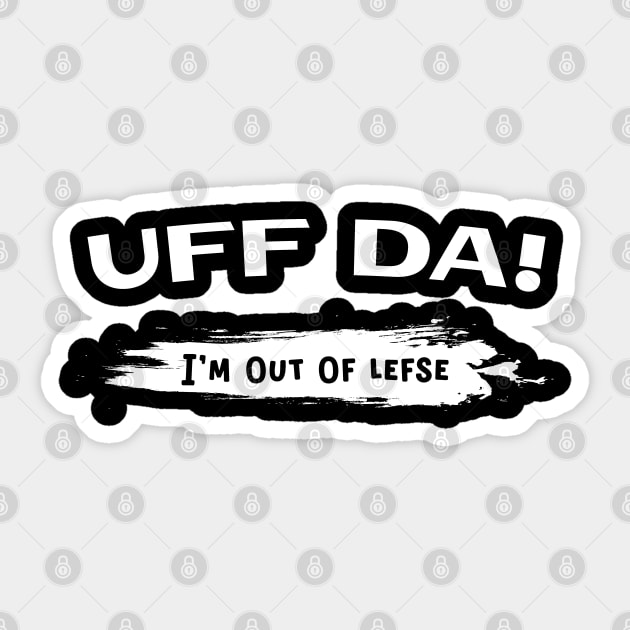 Uff Da Lefse Sticker by Huhnerdieb Apparel